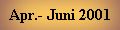 April- Juni 2001