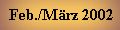 Feb./M�rz 2002