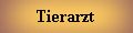 Tierarzt
